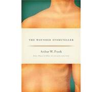 The Wounded Storyteller by Arthur W. Frank Paperback Book Inconnu (Auteur)