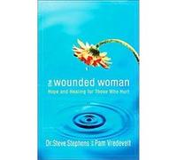 The Wounded Woman Pam W. Vredevelt, Steve Stephens (Auteur)