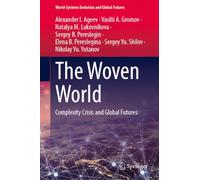 The Woven World: Complexity Crisis and Global Futures
