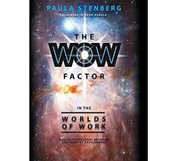 The Wow Factor In The Worlds Of Work