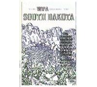 The WPA Guide to South Dakota Federal Writers' Project (Auteur)