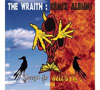 The Wraith: Remix Albums