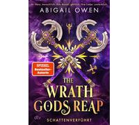 The Wrath Gods Reap - Schattenverführt Epische Romantasy mit olympischen Göttern und tödlichen Herausforderungen - Abigail Owen - DTV - ebook (ePub) - Livre