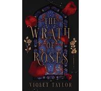 The Wrath of Roses: A Dark Fairy Tale Reimagining