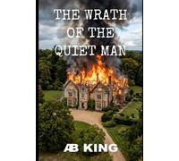 The Wrath of the Quiet Man