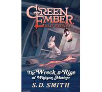 The Wreck and Rise of Whitson Mariner: Green Ember Old Natalia Book 2