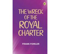 The Wreck of the "Royal Charter"