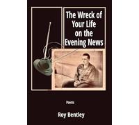 The Wreck of Your Life on the Evening News