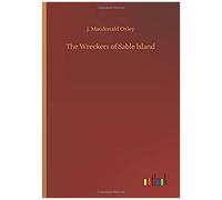 The Wreckers Of Sable Island