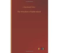The Wreckers Of Sable Island