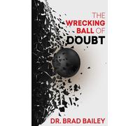 The Wrecking Ball Of Doubt