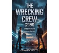 THE WRECKING CREW (2026): AN UNOFFICIAL CRITICAL MOVIE REVIEW - ACTION, BROTHERHOOD, AND CHAOS IN A MODERN BUDDY-COMEDY THRILLER
