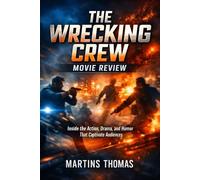 The Wrecking Crew Movie Review: Inside the Action, Drama, and Humor That Captivate Audiences
