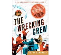 The Wrecking Crew: The Inside Story of Rock and Roll's Best-kept Secret
