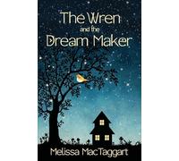 The Wren and the Dream Maker