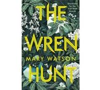 The Wren Hunt by Mary Watson Unknown (Auteur)