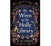 The Wren in the Holly Library by K. A. Linde K. A. Linde (Auteur)