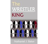 The Wrestler-King: A New Myth From Ancient Greece