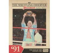 The Wrestling Observer Yearbook '91: The End of the Golden Era