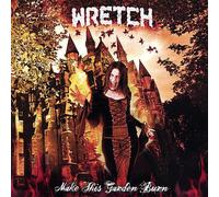 The Wretch - Make This Garden Burn