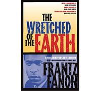 Frantz Fanon – The Wretched of the Earth – Poche