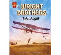The Wright Brothers Take Flight