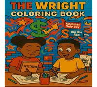 The Wright Coloring Book: A Coloring Adventure for Young King & Queens.