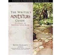 The Writer's Adventure Guide: 12 Stages to Writing Your Book Barany, Beth Dora (Auteur)