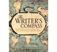 The Writer'S Compass: From Story Map To Finished Draft In 7 Stages (Paperback) Nancy Ellen Dodd, (Auteur)