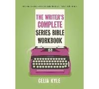 The Writer's Complete Series Bible Workbook
