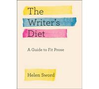 The Writer's Diet: A Guide to Fit Prose