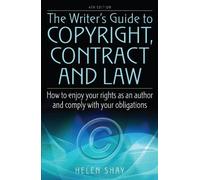 The Writer's Guide To Copyright, Contract And Law, 4th Edition