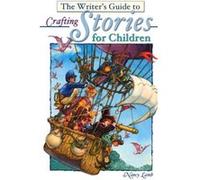 The Writers Guide to Crafting Stories for Children by Nancy Lamb Nancy Lamb (Auteur)