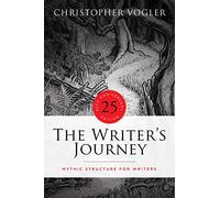 The Writer's Journey: Mythic Structure for Writers