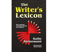 The Writer's Lexicon: Descriptions, Overused Words, and Taboos