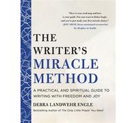 The Writer's Miracle Method A Practical and Spiritual Guide to Writing with Freedom and Joy - Debra Landwehr Engle - St. Martin's Essentials - ebook (ePub) - Livre