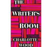 The Writer's Room: Conversations About Writing - [Version Originale] Inconnu (Auteur)