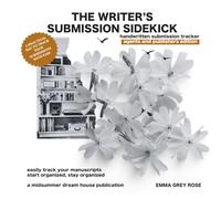 The Writer's Submission Sidekick: Agents and Publishers Edition