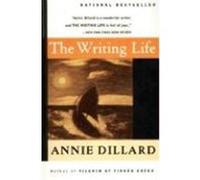 The Writing Life Annie Dillard (Auteur)