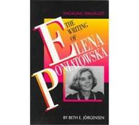 The Writing of Elena Poniatowska, The Texas Pan American Series Beth E. Jorgensen (Auteur)