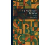 The Writing of Fiction