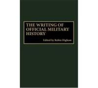 The Writing of Official Military History, Contributions in Military Studies