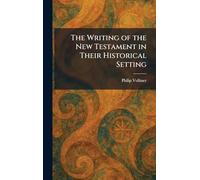 The Writing of the New Testament in Their Historical Setting