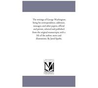 The Writings Of George Washington; Being His Correspondence, Addresses, Messages, And Other Papers, Official And Private, Selected And Published From ... Illustrations. By Jared Sparks.: Vol. 12: 4