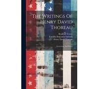 The Writings Of Henry David Thoreau: Excursions, And Poems