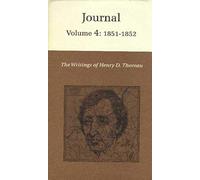 The Writings Of Henry David Thoreau, Volume 4 - Journal, Volume 4: 1851-1852.