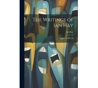 The Writings Of Ian Hay: A Knight On Wheels