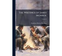 The Writings of James Monroe