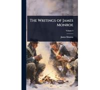 The Writings of James Monroe