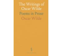 The Writings of Oscar Wilde: Poems in Prose